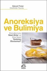 Anoreksiya ve Bulimiya - İletişim Yayınevi
