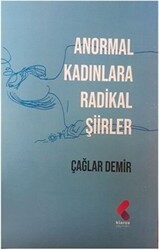 Anormal Kadınlara Radikal Şiirler - Klaros Yayınları