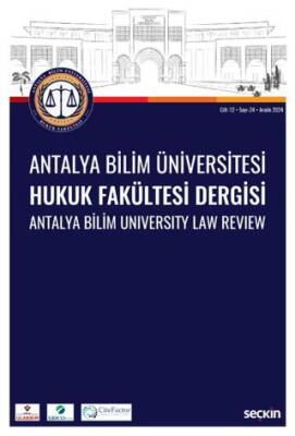 Antalya Bilim Üniversitesi Hukuk Fakültesi Dergisi Cilt: 12 – Sayı: 24 - 1