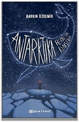 Antarktika Herkesin Kimsenin - Epsilon Yayınevi
