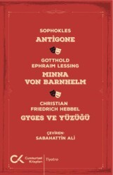 Antigone, Minna Von Barnhelm, Ghyges ve Yüzüğü - Cumhuriyet Kitapları