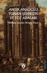 Antik Anadolu - Yunan Şehirleri ve Ege Adaları - Dorlion Yayınları