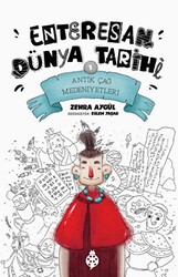 Antik Çağ Medeniyetleri - Enteresan Dünya Tarihi 1 - Uğurböceği Yayınları