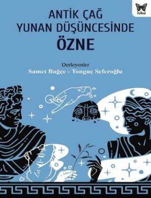 Antik Çağ Yunan Düşüncesinde Özne - 1