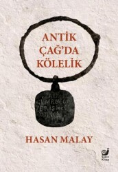 Antik Çağ’da Kölelik - Sakin Kitap