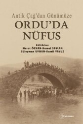Antik Çağ`dan Günümüze Ordu`da Nüfus - Fenomen Yayıncılık