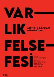 Antik Çağ’dan Günümüze Varlık Felsefesi - Çizgi Kitabevi Yayınları