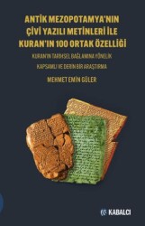 Antik Mezopotamya’nin Çi̇vi̇ Yazılı Meti̇nleri̇ İle Kuran’ın 100 Ortak Özelli̇ği̇ - Kabalcı Yayınevi