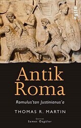 Antik Roma - Romulus`tan Justinianus`a - Bilge Kültür Sanat
