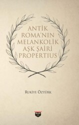 Antik Roma’nin Melankonik Aşk Şairi Propertius - Bilgin Kültür Sanat Yayınları