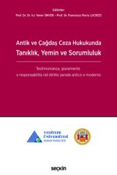 Antik ve Çağdaş Ceza Hukukunda Tanıklık, Yemin ve Sorumluluk - Seçkin Yayıncılık