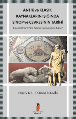 Antik ve Klasik Kaynakların Işığında Sinop ve Çevresinin Tarihi - 1