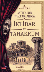 Antik Yunan Tragedyalarında İktidar ve Tahakküm - Berikan Yayınevi