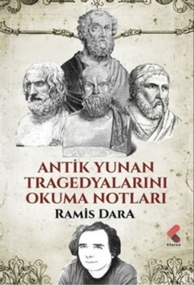 Antik Yunan Tragedyalarını Okuma Notları - 1