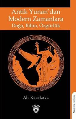 Antik Yunan’dan Modern Zamanlara Doğa, Bilim, Özgürlük - 1