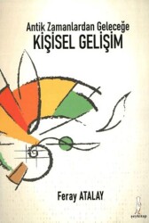 Antik Zamanlardan Geleceğe Kişisel Gelişim - Şey Kitap