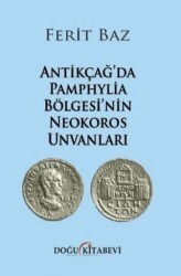 Antikçağ`da Pamphylia Bölgesi`nin Neokoros Unvanları - Doğu Kitabevi