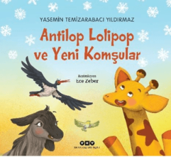 Antilop Lolipop ve Yeni Komşular - Yapı Kredi Yayınları