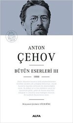 Anton Çehov Bütün Eserleri 3 - Alfa Yayınları