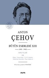 Anton Çehov Bütün Eserleri XIII: 1895-1902 - Alfa Yayınları