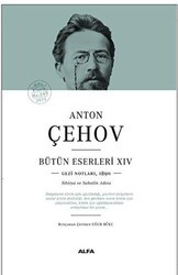 Anton Çehov Bütün Eserleri - XIV - Alfa Yayınları