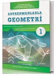 Antrenmanlarla Geometri 1 - Antrenmanlarla Matematik Yayıncılık