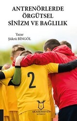 Antrenörlerde Örgütsel Sinizm ve Bağlılık - Akademisyen Kitabevi