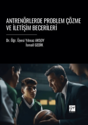 Antrenörlerde Problem Çözme Ve İletişim Becerileri - Gazi Kitabevi
