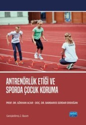 Antrenörlük Etiği ve Sporda Çocuk Koruma - Nobel Akademik Yayıncılık