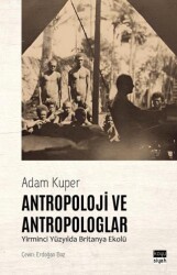 Antropoloji ve Antropologlar - Koyu Siyah Kitap
