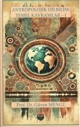 Antropolojik Dilbilim Temek Kavramlar 1 - Bilgin Kültür Sanat Yayınları