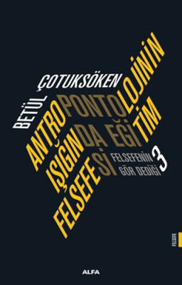 Antropontolojinin Işığında Eğitim Felsefesi - 1