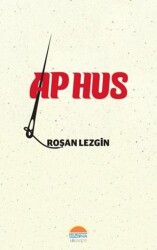 Ap Hus - Roşna Yayınları