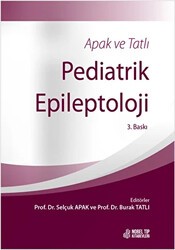 Apak ve Tatlı Pediatrik Epileptoloji - Nobel Tıp Kitabevi