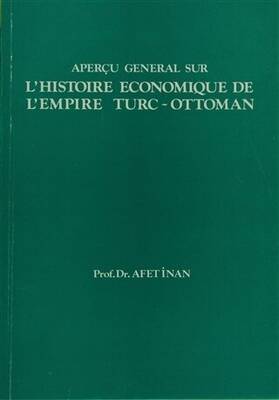 Aperçu General Sur L`histoire Economique De L`empire Turc - Ottoman