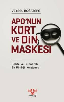 Apo’nun Kürt ve Din Maskesi - 1