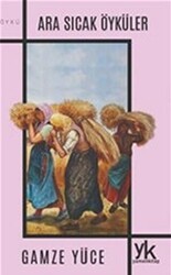 Ara Sıcak Öyküler - Yamen Kitap