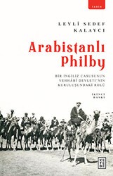 Arabistanlı Philby - Ketebe Yayınları