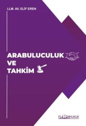Arabuluculuk ve Tahkim - Platon Hukuk
