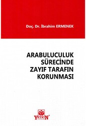 Arabululuculuk Sürecinde Zayıf Tarafın Korunması - Yetkin Yayınları