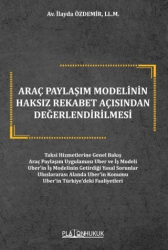 Araç Paylaşım Modelinin Haksız Rekabet Açısından Değerlendirilmesi - Platon Hukuk