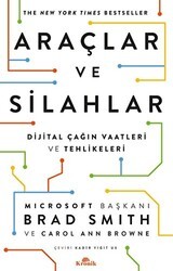 Araçlar ve Silahlar - Dijital Çağın Vaatleri ve Tehlikeleri - Kronik Kitap