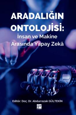 Aradalığın Ontolojisi: İnsan ve Makine Arasında Yapay Zeka - 1
