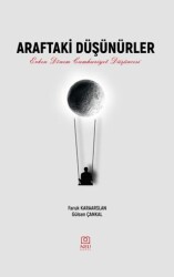 Araftaki Düşünürler Erken Dönem Cumhuriyet Düşüncesi - Necmettin Erbakan Üniversitesi Yayınları