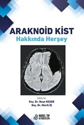 Araknoid Kist Hakkında Herşey - Nobel Tıp Kitabevi