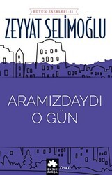 Aramızdaydı O Gün - Eksik Parça Yayınları