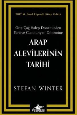 Arap Alevilerinin Tarihi: Orta Çağ Halep Döneminden Türkiye Cumhuriyeti Dönemine - 1