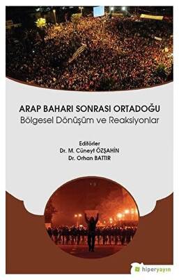 Arap Baharı Sonrası Ortadoğu - 1