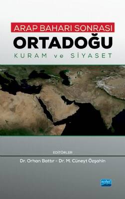 Arap Baharı Sonrası Ortadoğu - Kuram ve Siyaset - 1