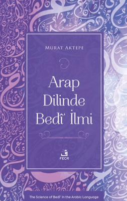 Arap Dilinde Bedî‘ İlmi - 1